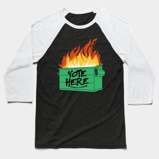 Vote Here Dumpster Fire 2024 Baseball T-Shirt